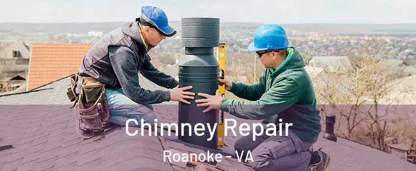  Chimney Repair Roanoke - VA