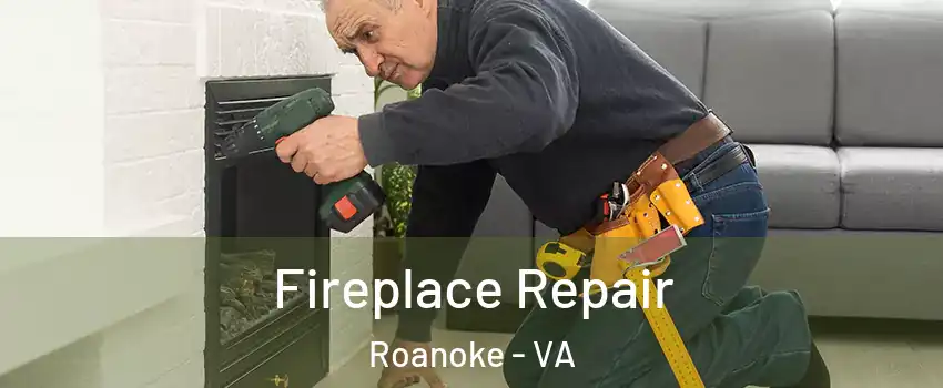  Fireplace Repair Roanoke - VA