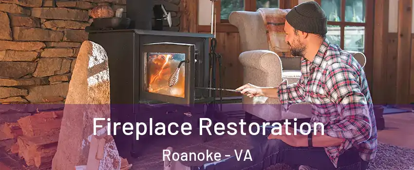  Fireplace Restoration Roanoke - VA