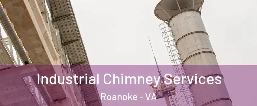  Industrial Chimney Services Roanoke - VA
