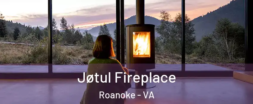  Jøtul Fireplace Roanoke - VA