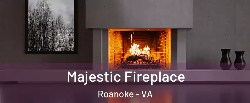  Majestic Fireplace Roanoke - VA