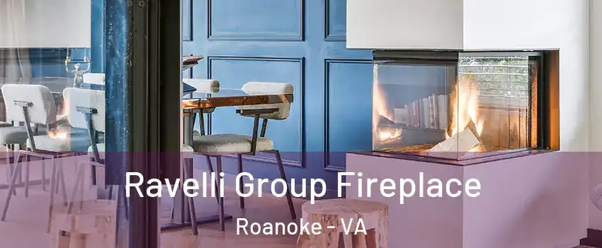  Ravelli Group Fireplace Roanoke - VA