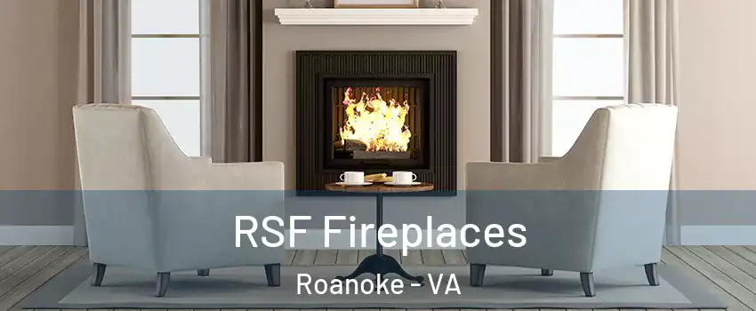  RSF Fireplaces Roanoke - VA
